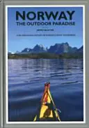 Nórsko - outdoorový raj - lyžiarska a kajakárska odysea vo veľkej európskej divočine - Norway the Outdoor Paradise - A Ski and Kayak Odyssey in Europe's Great Wilderness