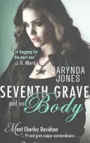 Siedmy hrob a žiadne telo - Seventh Grave and No Body