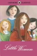 Ladybird Classics: Little Women (edícia) - Ladybird Classics: Little Women