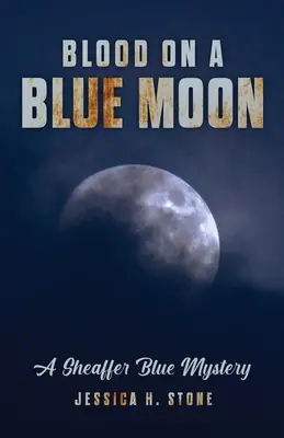 Krv na modrom mesiaci: Záhada Sheaffer Blue - Blood on a Blue Moon: A Sheaffer Blue Mystery