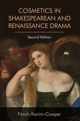 Kozmetika v Shakespearovej a renesančnej dráme - Cosmetics in Shakespearean and Renaissance Drama