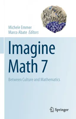 Imagine Math 7: Medzi kultúrou a matematikou - Imagine Math 7: Between Culture and Mathematics