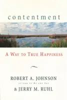 Spokojnosť: Cesta k pravému šťastiu - Contentment: A Way to True Happiness