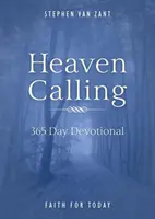 Heaven Calling (Volanie do neba): 365-dňová pobožnosť - Heaven Calling: 365 Day Devotional