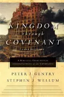 Kráľovstvo prostredníctvom zmluvy: Biblicko-teologické chápanie zmlúv (druhé vydanie) - Kingdom Through Covenant: A Biblical-Theological Understanding of the Covenants (Second Edition)