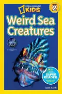 National Geographic Readers: Podivné morské živočíchy - National Geographic Readers: Weird Sea Creatures