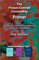 Poradenstvo orientované na človeka Primer - príloha Kroky v poradenstve - Person-centred Counselling Primer - A Steps in Counselling Supplement