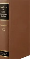 Príručka latinskoamerických štúdií zv. 72: Humanitné vedy - Handbook of Latin American Studies Vol. 72: Humanities