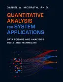 Kvantitatívna analýza pre systémové aplikácie: Nástroje a techniky dátovej vedy a analýzy - Quantitative Analysis for System Applications: Data Science and Analytics Tools and Techniques