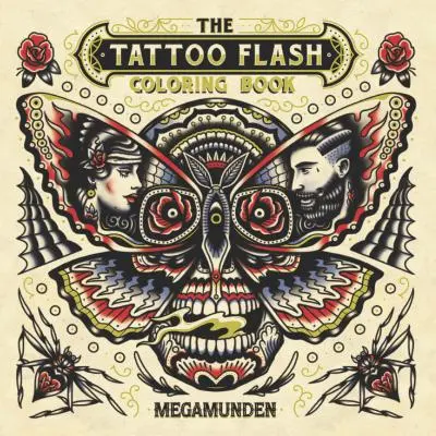 The Tattoo Flash Coloring Book (Tetovanie: blesková omaľovánka): (Mindfulness Coloring, Tattoo, Activity Book) - The Tattoo Flash Coloring Book: For Adults (Mindfulness Coloring, Tattoo, Activity Book)
