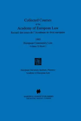 Zborník kurzov Akadémie európskeho práva 1995, zväzok VI - 1 - Collected Courses of the Academy of European Law 1995 Vol. VI - 1