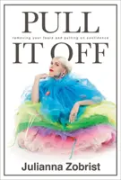 Pull It Off - Odstráňte svoje obavy a naberte sebavedomie - Pull It Off - Removing Your Fears and Putting on Confidence