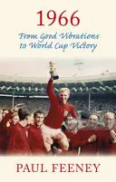 1966: Od dobrých vibrácií k víťazstvu vo svetovom pohári - 1966: From Good Vibrations to World Cup Victory