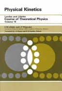 Fyzikálna kinetika: 10. zväzok - Physical Kinetics: Volume 10