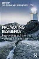 Podpora odolnosti: Reakcia na nešťastie, zraniteľnosť a stratu - Promoting Resilience: Responding to Adversity, Vulnerability, and Loss