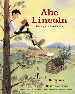 Abe Lincoln: Chlapec, ktorý miloval knihy - Abe Lincoln: The Boy Who Loved Books