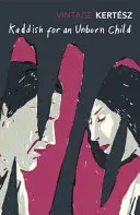 Kadiš za nenarodené dieťa - Kaddish For An Unborn Child