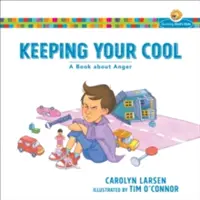 Zachovať si chladnú hlavu: Kniha o hneve - Keeping Your Cool: A Book about Anger