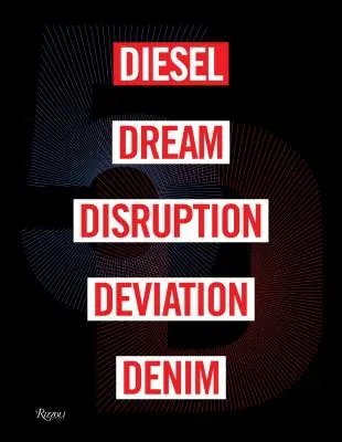 5d: Diesel, sen, narušenie, odchýlka, džínsy - 5d: Diesel, Dream, Disruption, Deviation, Denim