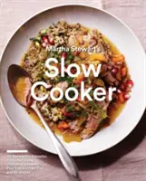 Pomalá kuchárka Marthy Stewartovej: (vrátane dezertov!), plus tipy a stratégie pre testovaciu kuchyňu: 110 receptov na chutné a spoľahlivé jedlá: Kuchařka - Martha Stewart's Slow Cooker: 110 Recipes for Flavorful, Foolproof Dishes (Including Desserts!), Plus Test-Kitchen Tips and Strategies: A Cookbook