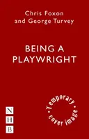 Byť dramatikom: Kariérny sprievodca pre spisovateľov - Being a Playwright: A Career Guide for Writers