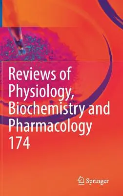 Recenzie Fyziológia, biochémia a farmakológia zv. 174 - Reviews of Physiology, Biochemistry and Pharmacology Vol. 174