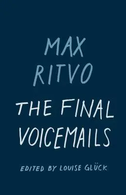 Posledné hlasové správy: Básne - The Final Voicemails: Poems