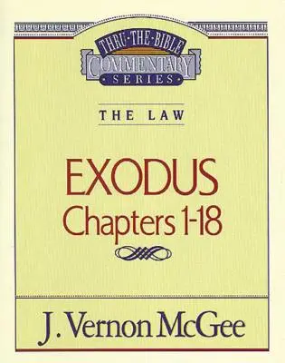 Thru the Bible Vol. 04: Zákon (Exodus 1-18), 4 - Thru the Bible Vol. 04: The Law (Exodus 1-18), 4