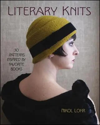 Literárne pleteniny: 30 vzorov inšpirovaných obľúbenými knihami - Literary Knits: 30 Patterns Inspired by Favorite Books