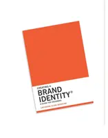 Vytvorenie identity značky: (Knihy o grafickom dizajne, dizajn loga, marketing) - Creating a Brand Identity: A Guide for Designers: (Graphic Design Books, LOGO Design, Marketing)