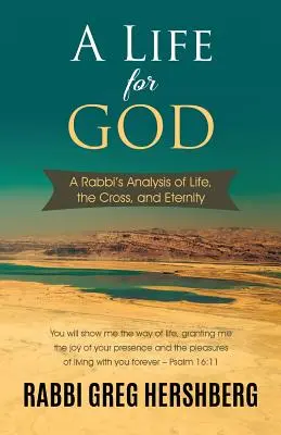 Život pre Boha: Príbeh pre Boha: analýza života, kríža a večnosti od rabína - A Life for God: A Rabbi's Analysis of Life, the Cross, and Eternity