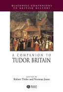 Spoločník tudorovskej Británie - A Companion to Tudor Britain