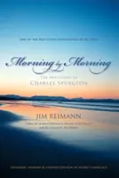 Ráno za ránom, 1: Devocionálie Charlesa Spurgeona - Morning by Morning, 1: The Devotions of Charles Spurgeon