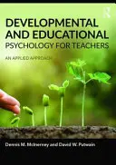 Vývojová a pedagogická psychológia pre učiteľov: Aplikovaný prístup - Developmental and Educational Psychology for Teachers: An Applied Approach