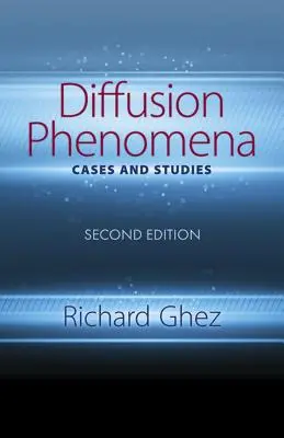 Difúzne javy: Prípady a štúdie: Druhé vydanie - Diffusion Phenomena: Cases and Studies: Second Edition