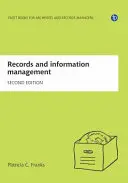 Správa záznamov a informácií, druhé vydanie - Records and Information Management, Second Edition