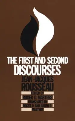 Prvá a druhá rozprava: Jean-Jacques Rousseau - The First and Second Discourses: By Jean-Jacques Rousseau
