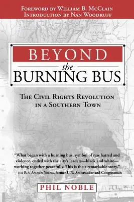 Za horiacim autobusom: Revolúcia občianskych práv v južanskom mestečku - Beyond the Burning Bus: The Civil Rights Revolution in a Southern Town