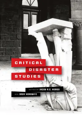 Štúdie o kritických katastrofách - Critical Disaster Studies
