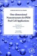 One-dimensional Nanostructures for PEM Fuel Cell Applications (Du Shangfeng (School of Chemical Engineering University or Birmingham Birmingham UK))