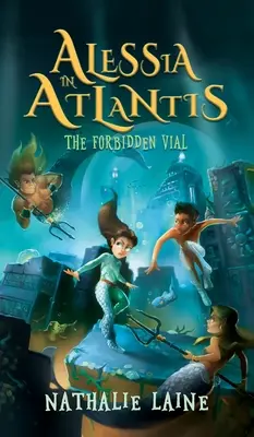 Alessia v Atlantíde: Zakázaná fľaša - Alessia in Atlantis: The Forbidden Vial