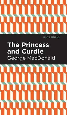 Princezná a Curdie: A Pastrol Novel - The Princess and Curdie: A Pastrol Novel