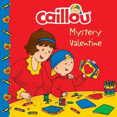 Caillou: Záhadný Valentín - Caillou: Mystery Valentine