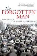 Zabudnutý človek - Nové dejiny veľkej hospodárskej krízy - Forgotten Man - A New History of the Great Depression