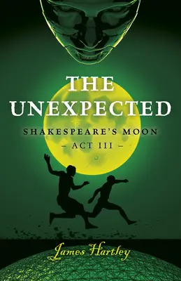 Neočakávané: Shakespearov Mesiac ACT III - The Unexpected: Shakespeares Moon ACT III