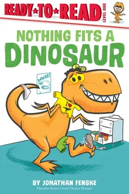 Nič sa nehodí na dinosaura - Nothing Fits a Dinosaur