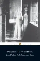 Penguin Book of Ghost Stories - From Elizabeth Gaskell to Ambrose Bierce
