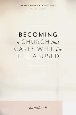 Ako sa stať cirkvou, ktorá sa dobre stará o zneužívaných - Becoming a Church That Cares Well for the Abused