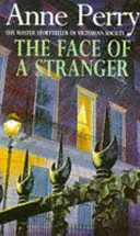 Tvár cudzinca (Záhada Williama Monka, kniha 1) - Napínavá a sugestívna viktoriánska záhadná vražda - Face of a Stranger (William Monk Mystery, Book 1) - A gripping and evocative Victorian murder mystery