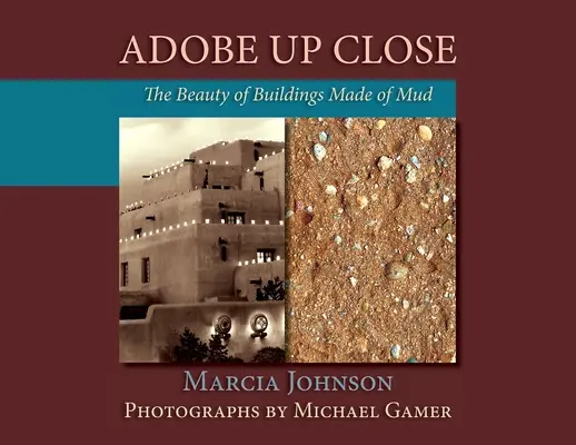 Adobe zblízka: Krása budov z blata - Adobe Up Close: The Beauty of Buildings Made of Mud